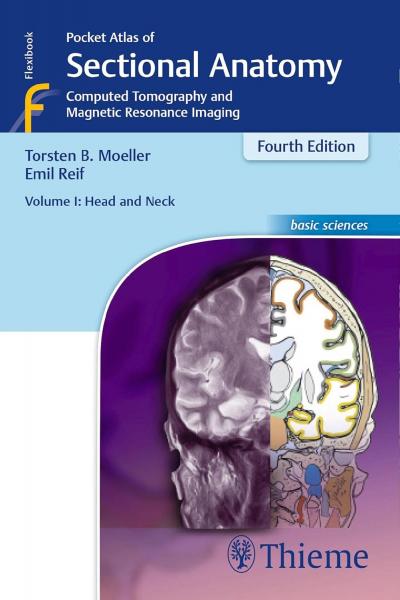 Pocket Atlas of Sectional Anatomy, Vol. 1: Head and Neck, Computed Tomography and Magnetic Resonance Imaging, 4th Edition - رادیولوژی